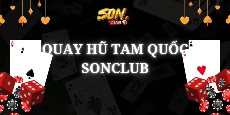 quay hũ Tam Quốc SonClub